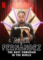 Watch Alex Fernndez: The Best Comedian in the World Viooz