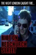 Watch Riot on Redchurch Street Viooz
