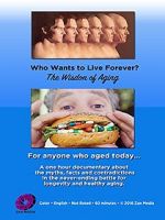 Watch Who Wants to Live Forever, the Wisdom of Aging. Viooz