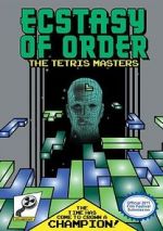 Watch Ecstasy of Order: The Tetris Masters Viooz