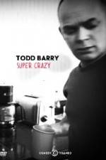 Watch Todd Barry Super Crazy Viooz