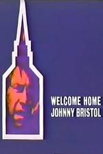 Watch Welcome Home, Johnny Bristol Viooz