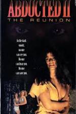 Watch Abducted II The Reunion Viooz