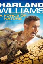 Watch Harland Williams A Force of Nature Viooz