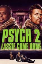 Watch Psych 2: Lassie Come Home Viooz