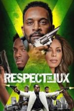 Watch Respect the Jux Viooz