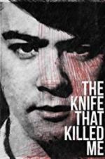 Watch The Knife That Killed Me Viooz
