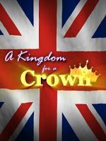 Watch A Kingdom for a Crown Viooz