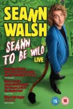 Watch Seann Walsh: Seann to Be Wild Viooz