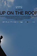 Watch Up on the Roof Viooz