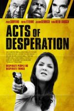 Watch Acts of Desperation Viooz