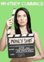 Watch Whitney Cummings: Money Shot Viooz