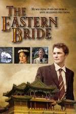 Watch The Eastern Bride Viooz