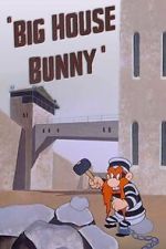 Watch Big House Bunny (Short 1950) Viooz