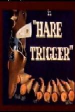 Watch Hare Trigger Viooz