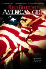 Watch Red Blooded American Girl Viooz