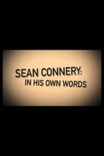 Watch Sean Connery: In His Own Words Viooz