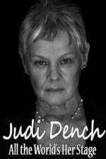 Watch Judi Dench All the Worlds Her Stage Viooz