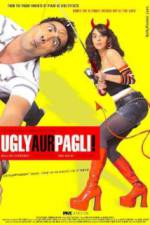 Watch Ugly Aur Pagli Viooz