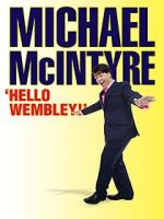 Watch Michael McIntyre: Hello Wembley! Viooz