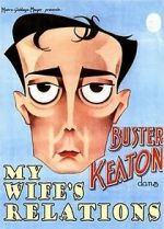 Watch My Wife\'s Relations (Short 1922) Viooz