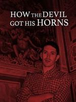 Watch How the Devil Got His Horns: A Diabolical Tale Viooz
