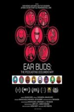 Watch Ear Buds: The Podcasting Documentary Viooz