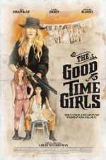 Watch The Good Time Girls Viooz