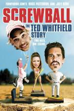 Watch Screwball The Ted Whitfield Story Viooz