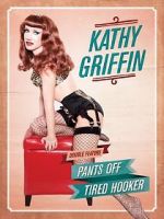 Watch Kathy Griffin: Pants Off Viooz