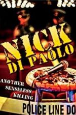Watch Nick Di Paolo: Another Senseless Killing Viooz