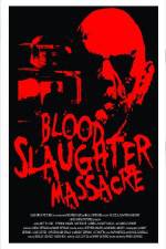 Watch Blood Slaughter Massacre Viooz