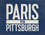 Watch Paris to Pittsburgh Viooz