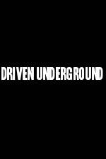 Watch Driven Underground Viooz