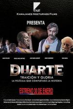 Watch Duarte, traicin y gloria Viooz