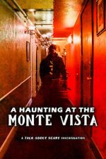 Watch A Haunting at the Monte Vista Viooz