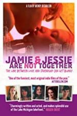 Watch Jamie and Jessie Are Not Together Viooz