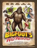 Watch Bigfoot\'s Wild Weekend Viooz