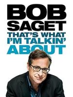 Watch Bob Saget: That's What I'm Talkin' About (TV Special 2013) Viooz