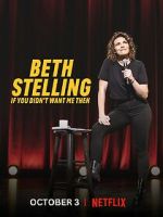 Watch Beth Stelling: If You Didn\'t Want Me Then Viooz