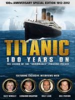 Watch Titanic: 100 Years On Viooz