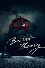 Watch Burst Theory Viooz