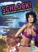 Watch Schlock! The Secret History of American Movies Viooz