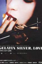 Watch Gelatin Silver Love Viooz