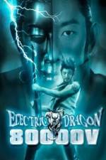Watch Electric Dragon 80000 V Viooz