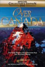 Watch Over Canada An Aerial Adventure Viooz
