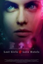 Watch Lost Girls and Love Hotels Viooz