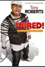 Watch Tony Roberts Wired Viooz