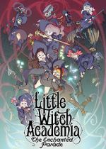 Watch Little Witch Academia: The Enchanted Parade Viooz