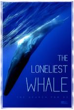 Watch The Loneliest Whale: The Search for 52 Viooz